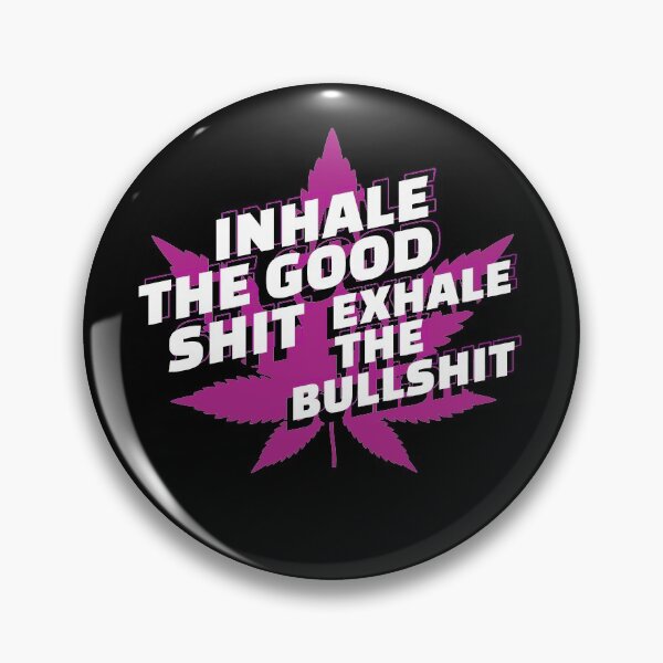Item preview, Inhale The Good Shit Weed Leaf Marijuana Quote Stoner Slogan Purple designed and sold by sillyquestions.