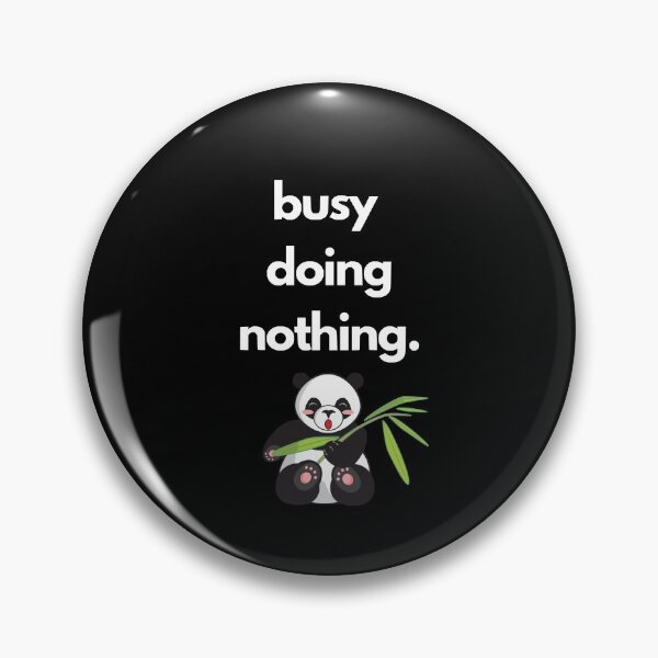 Item preview, Busy doing nothing panda designed and sold by MerlinTea.