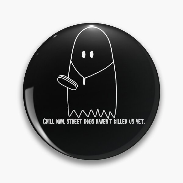 Item preview, Chill Man, Street Dogs Haven't Killed Us Yet Ghost White designed and sold by beckahbrooks.