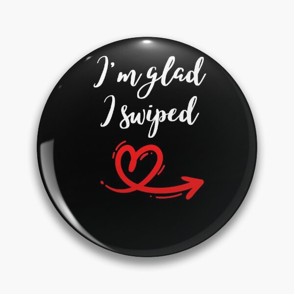 Item preview, Copy of I'm Glad I Swiped Right For You,  Funny Valentine for boyfriend 3 designed and sold by Dealzo.