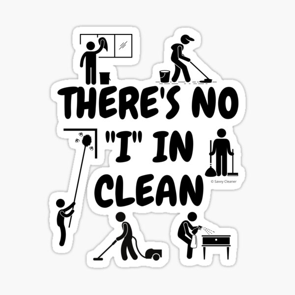 Item preview, No I In Clean Fun Housekeeping Humor With Cleaning Supplies designed and sold by SavvyCleaner.