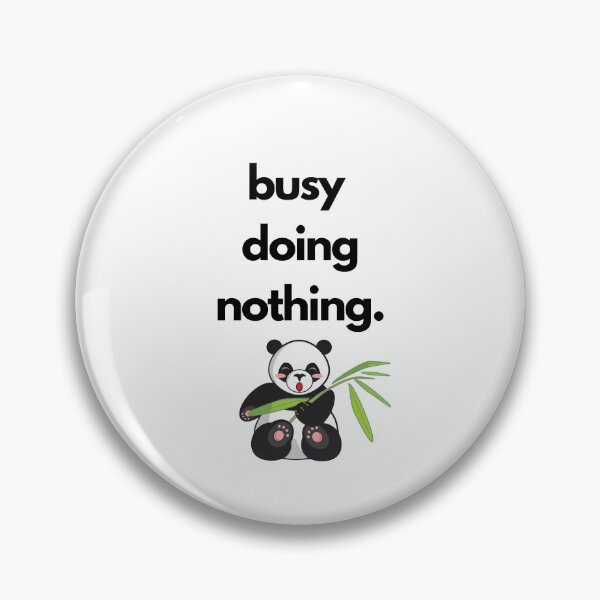 Item preview, Busy doing nothing panda designed and sold by MerlinTea.