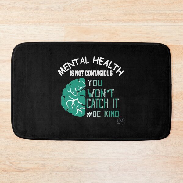 Item preview, Mental Health Is Not Contagious, You Won’t Catch It.  designed and sold by Motivational-m.