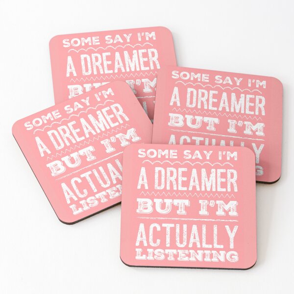 Item preview, Some say I’m a Dreamer but I’m actually listening designed and sold by DMackenzieUK.