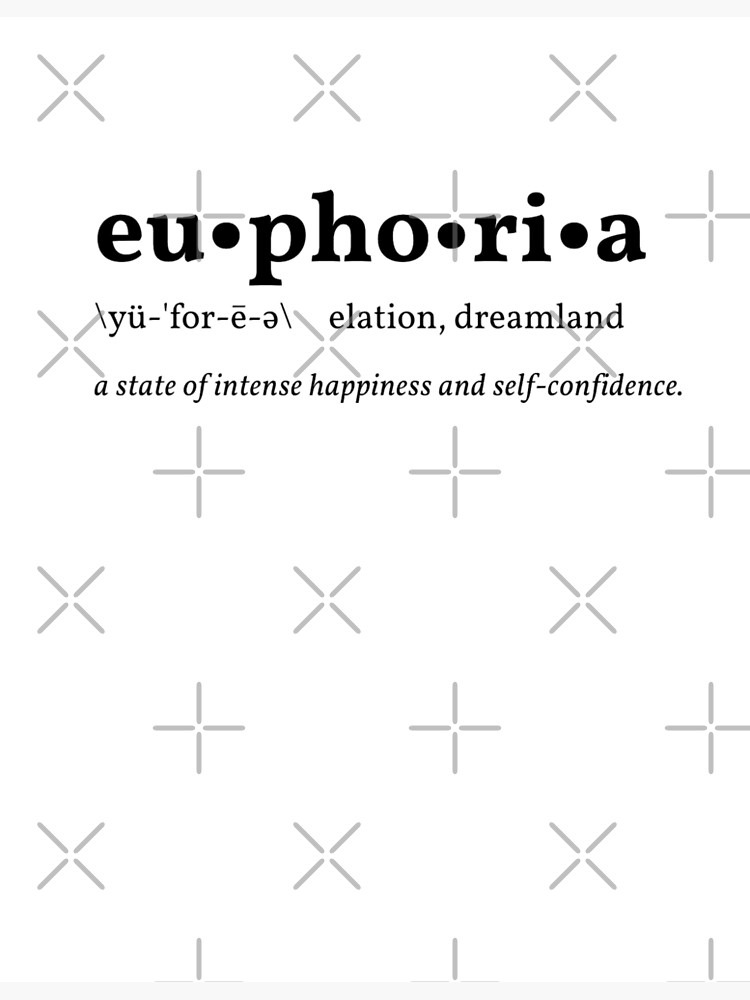 euphoria-definition-poster-for-sale-by-nenavossen-redbubble