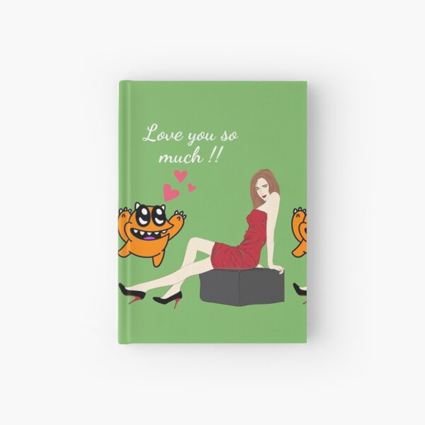 Love you so much Hardcover Journal