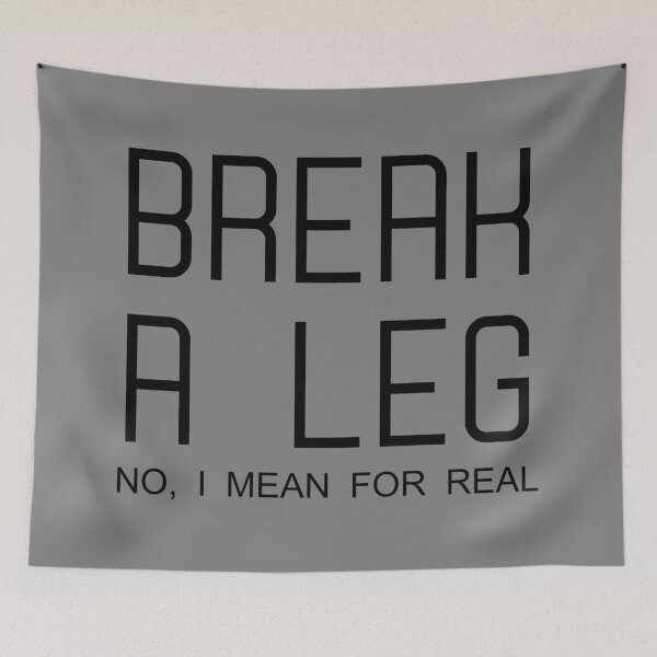 Item preview, Break a leg (Good Luck) designed and sold by Jobardo90.