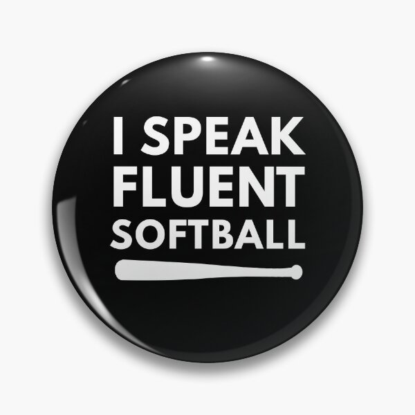 Item preview, I Speak Fluent Softball designed and sold by TendyTees.