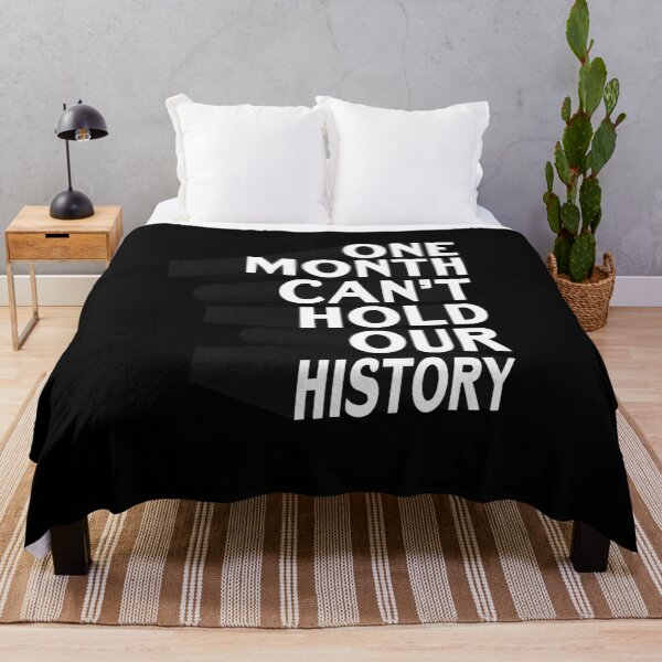 Item preview, One Month Can't Hold Our History Black History Month Quote designed and sold by sillyquestions.