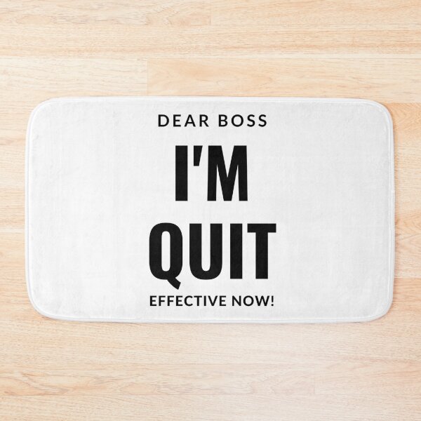Item preview, Dear Boss I'm Quit Effective Now! designed and sold by Nadisth.