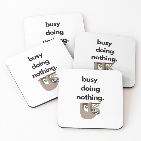 Item preview, Busy doing nothing sloth designed and sold by MerlinTea.