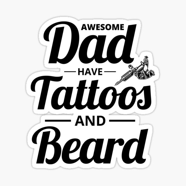 Happy Fathers Day to Tattooed Dads