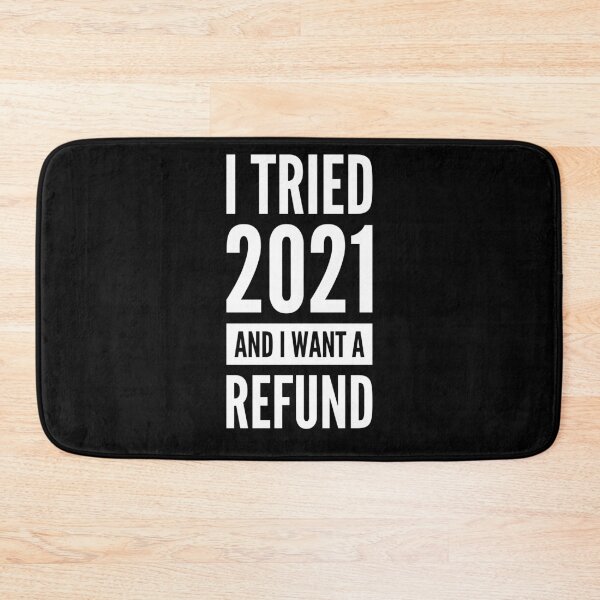 Item preview, I tried 2021 and I want a refund designed and sold by shaune23.