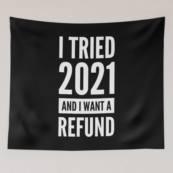 Item preview, I tried 2021 and I want a refund designed and sold by shaune23.
