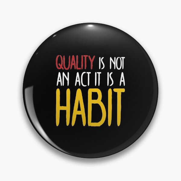 Item preview, Quality Is Not An Act It Is A Habit designed and sold by n0madd.