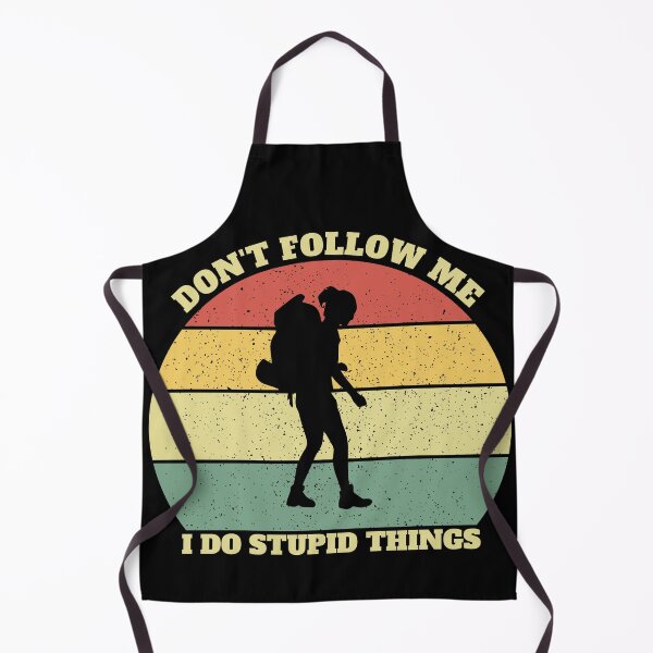 Item preview, Don't Follow Me I Do Stupid Things Women Hiking designed and sold by Salvadax.