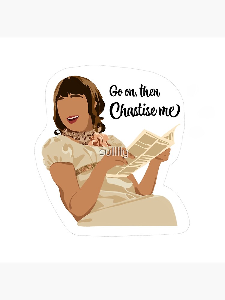 Go on, then. Chastise me by sulllly