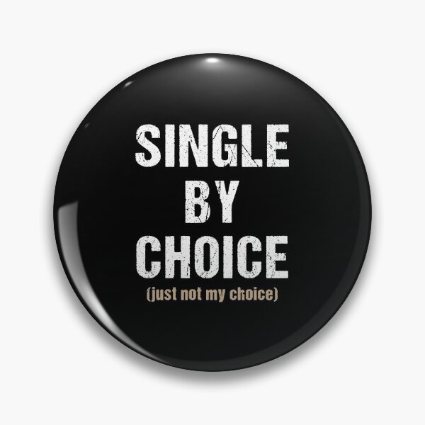 Item preview, Single By Choice just not my chioce Gift for Single Friend, Break Up Gift, Divorce gift designed and sold by Dream-bubble.