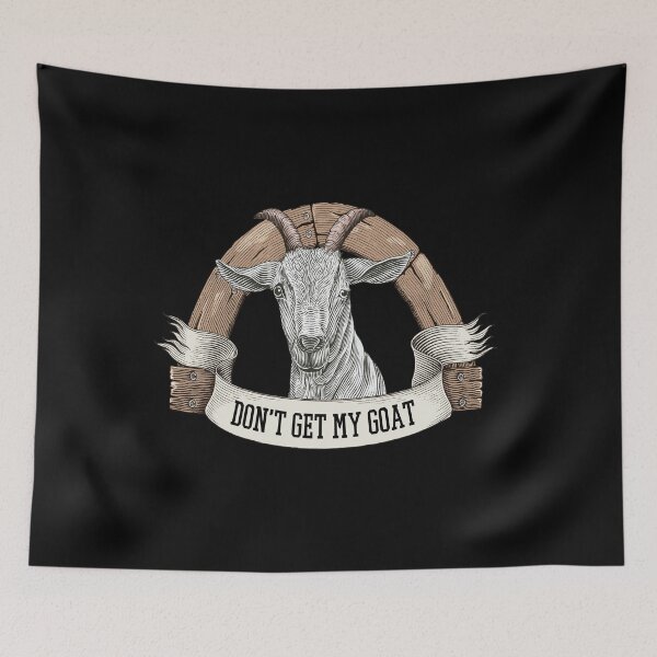 Item preview, Don't Get My Goat designed and sold by MHabeeb.
