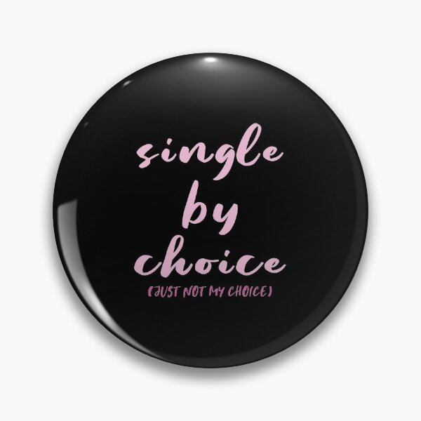 Item preview, Single By Choice just not my chioce Gift for Single Friend, Break Up Gift, Divorce gift designed and sold by Dream-bubble.