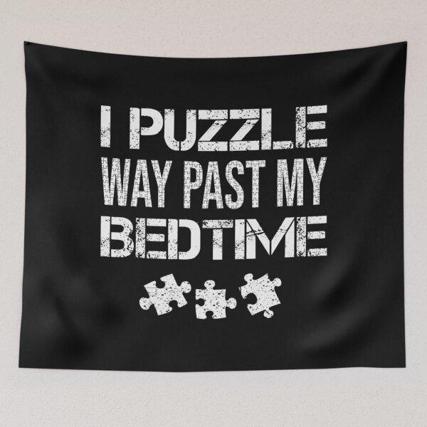 Item preview, Funny I Puzzle Way Past My Bedtime Cute Jigsaw Puzzler Gift designed and sold by ALISONABBOTTAU.