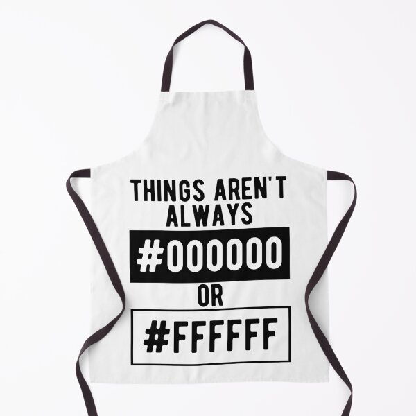 Item preview, Things Aren't Always #000000 Or #FFFFFF Black And White designed and sold by M-Artie.