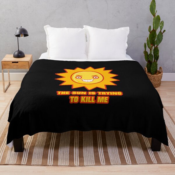Item preview, THE SUN IS TRYING TO KILL ME IT CROWD designed and sold by T-paw.
