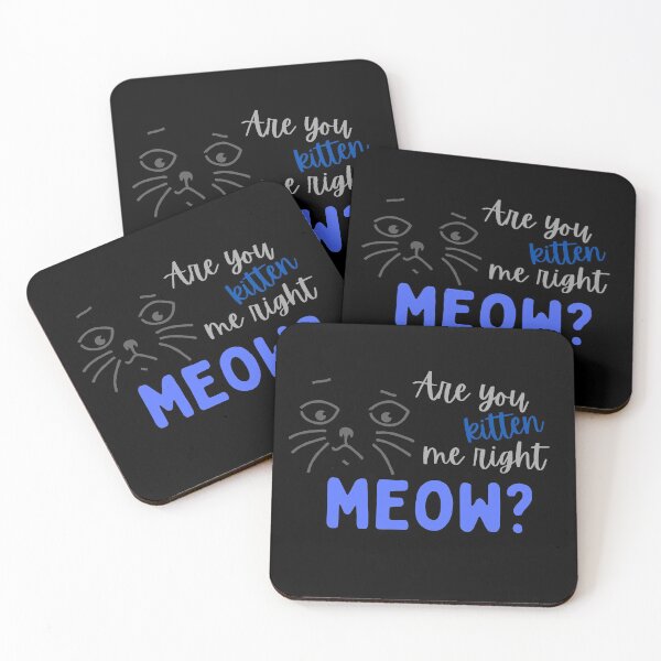 Item preview, Are you Kitten Me Right Meow? designed and sold by MayaCordalia.