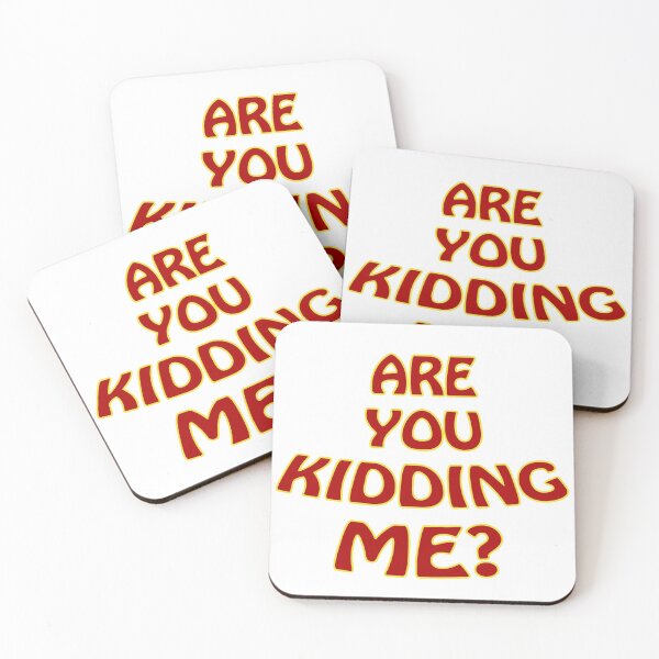Item preview, Are you Kidding Me? emphasized designed and sold by janraydesigns.