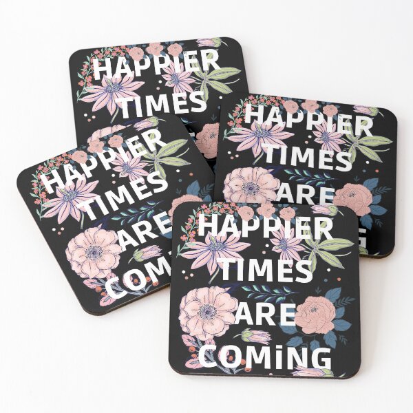 Item preview, HAPPIER TIMES ARE COMING designed and sold by My-Queens-Store.