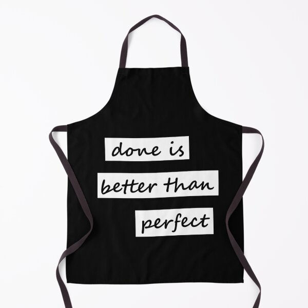 Item preview, Done is better than perfect designed and sold by EnjoyMyTees.