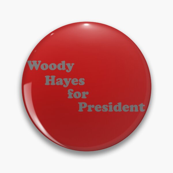 Item preview, Woody Hayes for President designed and sold by thejayhaykid.