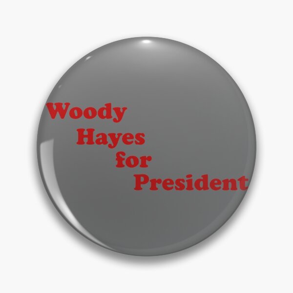 Item preview, Woody Hayes for President designed and sold by thejayhaykid.