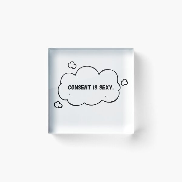 Item preview, CONSENT IS SEXY designed and sold by TheRandomSoul.