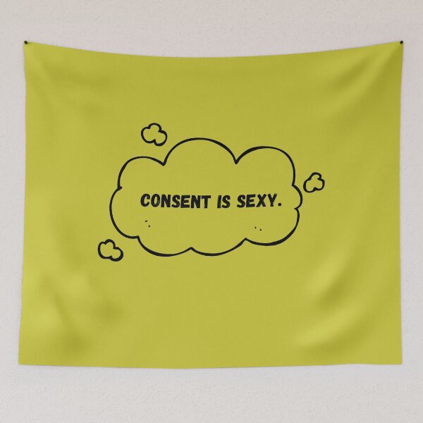 Item preview, CONSENT IS SEXY designed and sold by TheRandomSoul.