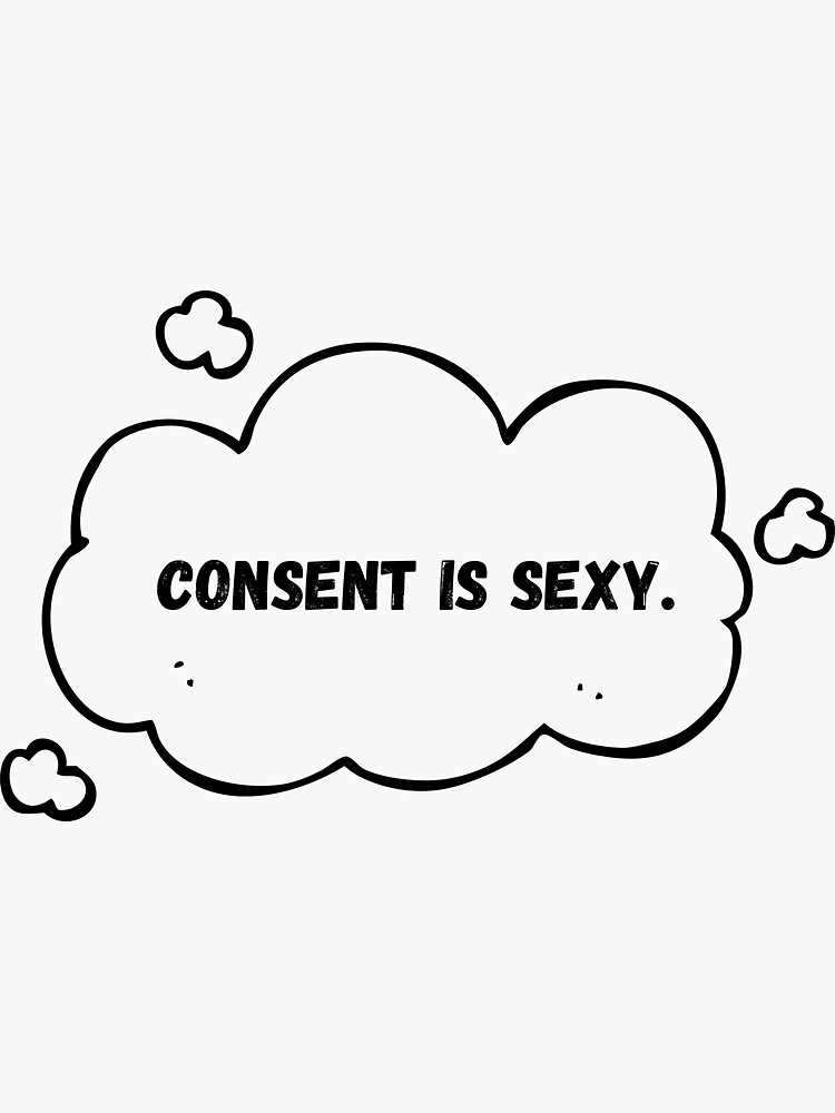 Consent Is Sexy Sticker For Sale By Therandomsoul Redbubble