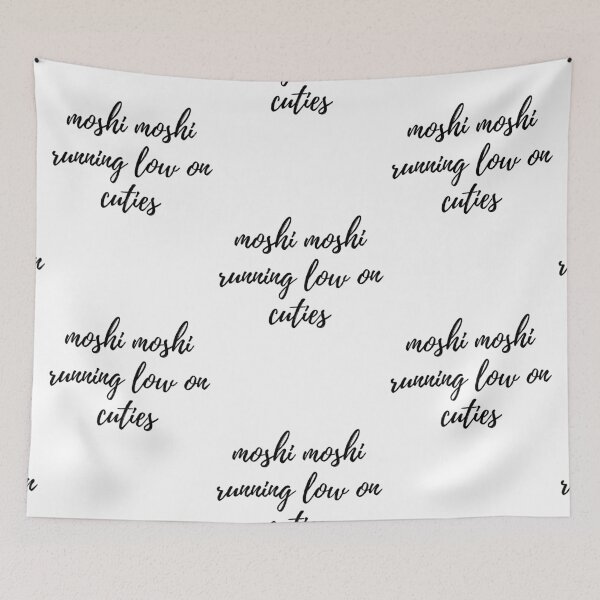Item preview, moshi moshi running low on cuties Cursive text designed and sold by Omniodise.