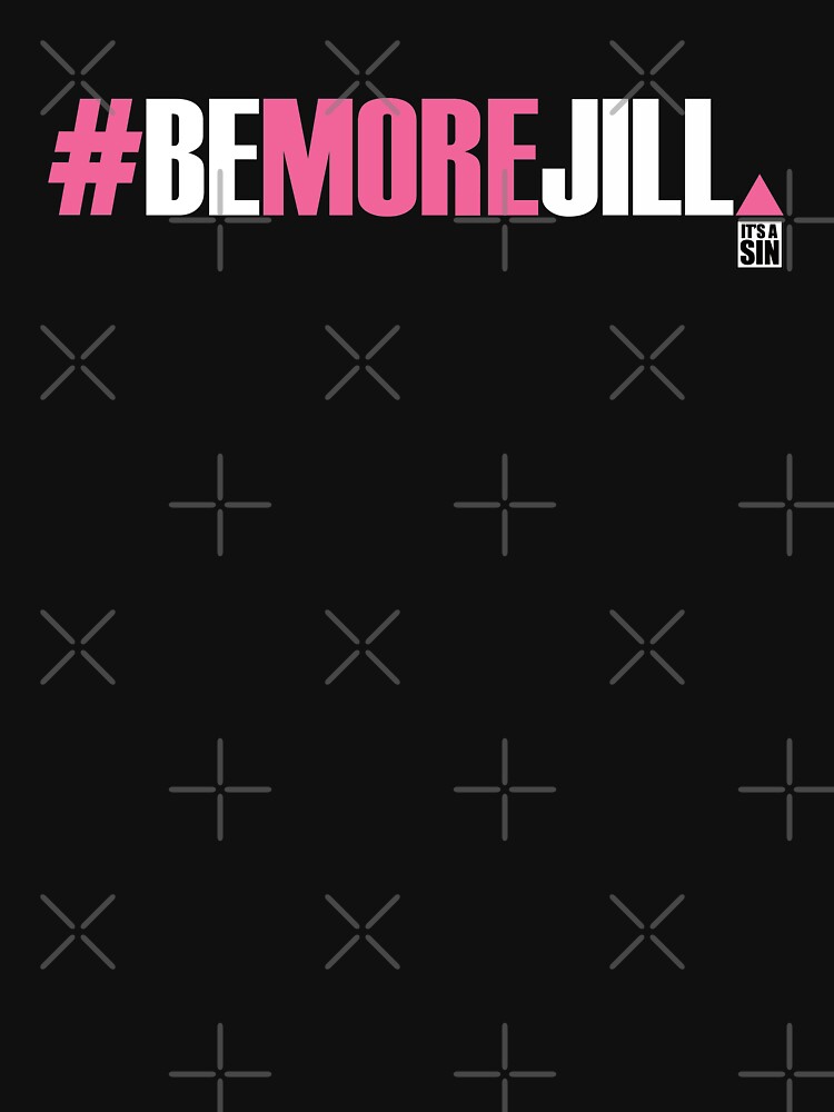 #Be More Jill (Es ist eine Sünde) von BendeBear