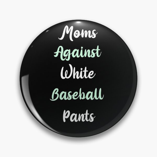 Artikelvorschau, Mütter gegen weiße Baseball-Hosen Lustiges Baseball-Mutter-Geschenk entworfen und verkauft von NSTeeDesign.