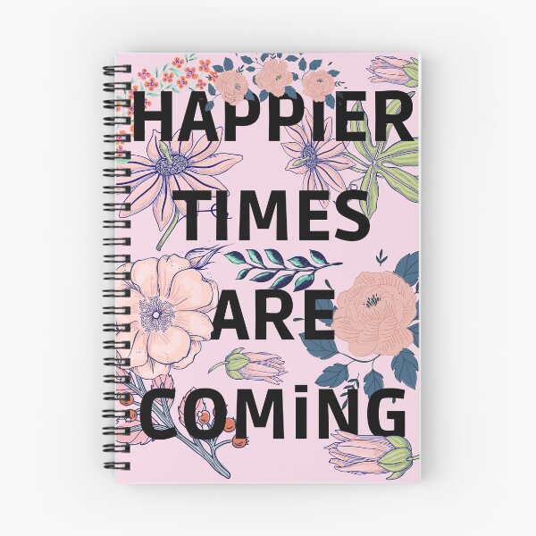 Item preview, HAPPIER TIMES ARE COMING quote designed and sold by My-Queens-Store.