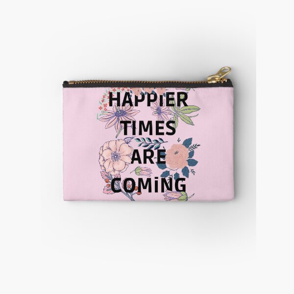 Item preview, HAPPIER TIMES ARE COMING quote designed and sold by My-Queens-Store.