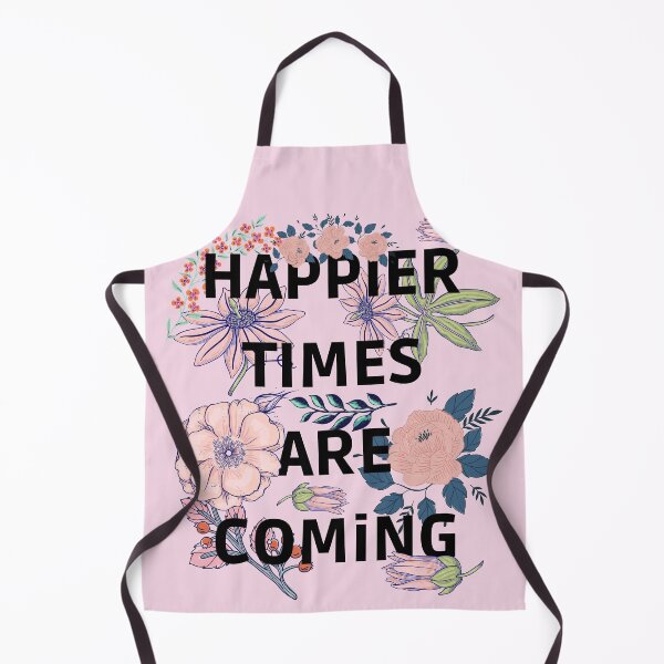 Item preview, HAPPIER TIMES ARE COMING quote designed and sold by My-Queens-Store.