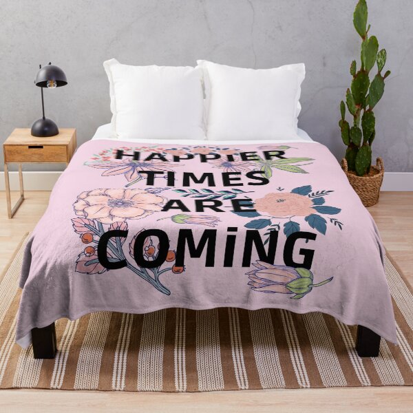 Item preview, HAPPIER TIMES ARE COMING quote designed and sold by My-Queens-Store.