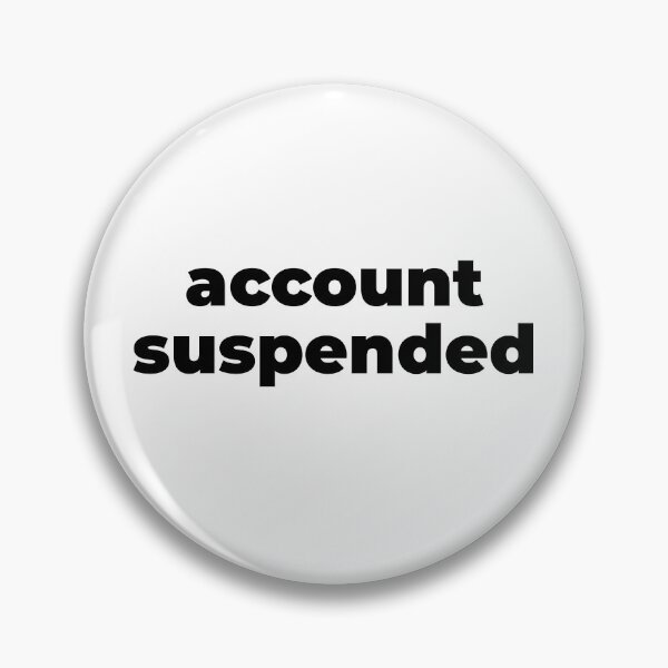 Item preview, Account suspended designed and sold by EnjoyMyTees.