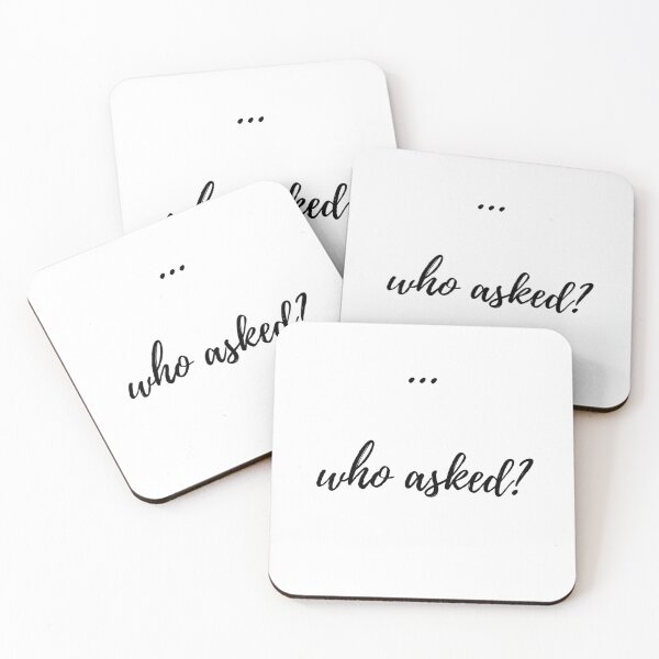 Item preview, ... who asked? Cursive text designed and sold by Omniodise.