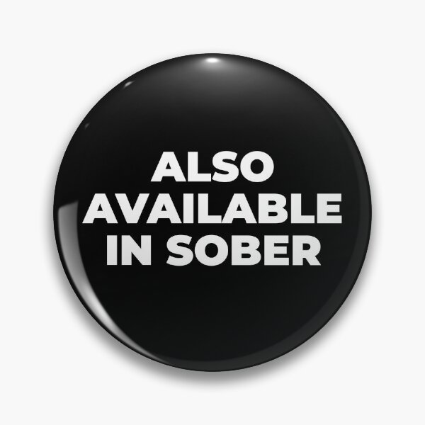 Item preview, Also available in sober designed and sold by EnjoyMyTees.