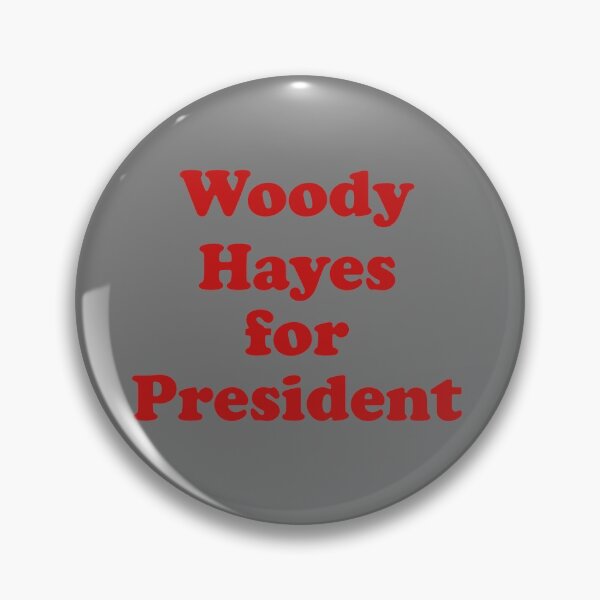 Item preview, Woody Hayes for President designed and sold by thejayhaykid.