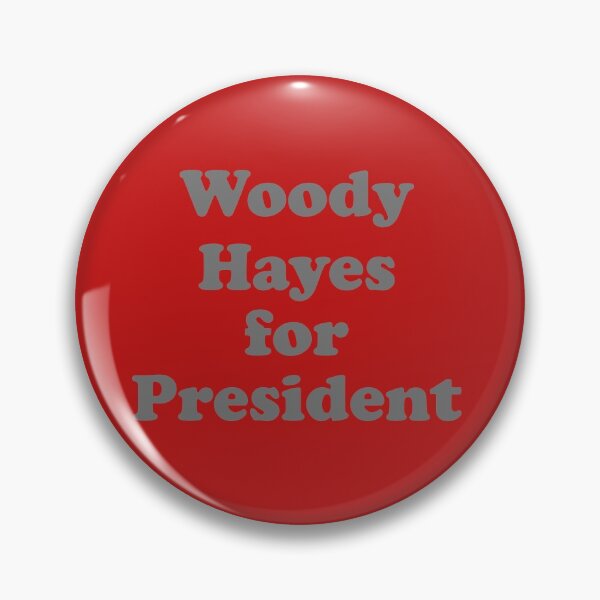 Item preview, Woody Hayes for President designed and sold by thejayhaykid.