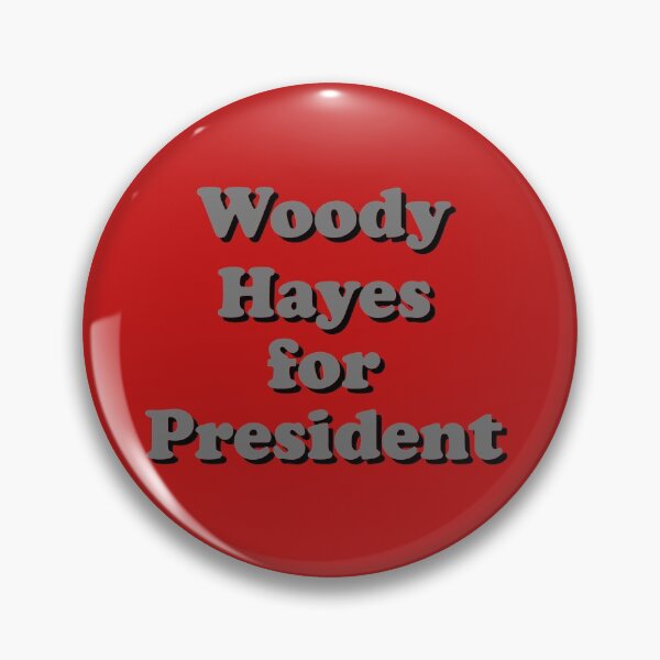 Item preview, Woody Hayes for President designed and sold by thejayhaykid.