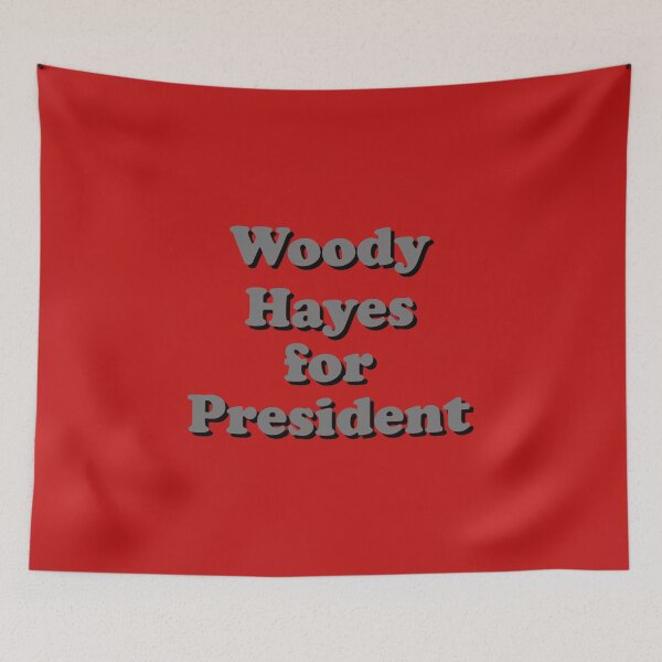 Item preview, Woody Hayes for President designed and sold by thejayhaykid.